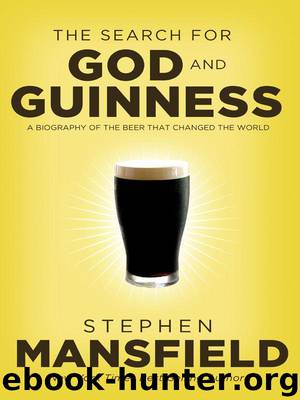 The Search for God and Guinness: A Biography of the Beer that Changed the World by Mansfield Stephen