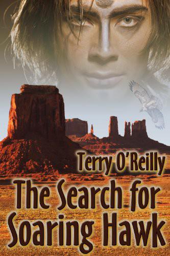 The Search for Soaring Hawk by Terry O'Reilly