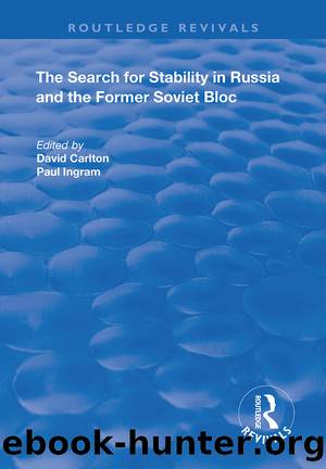 The Search for Stability in Russia and the Former Soviet Bloc by David Carlton & Paul Ingram