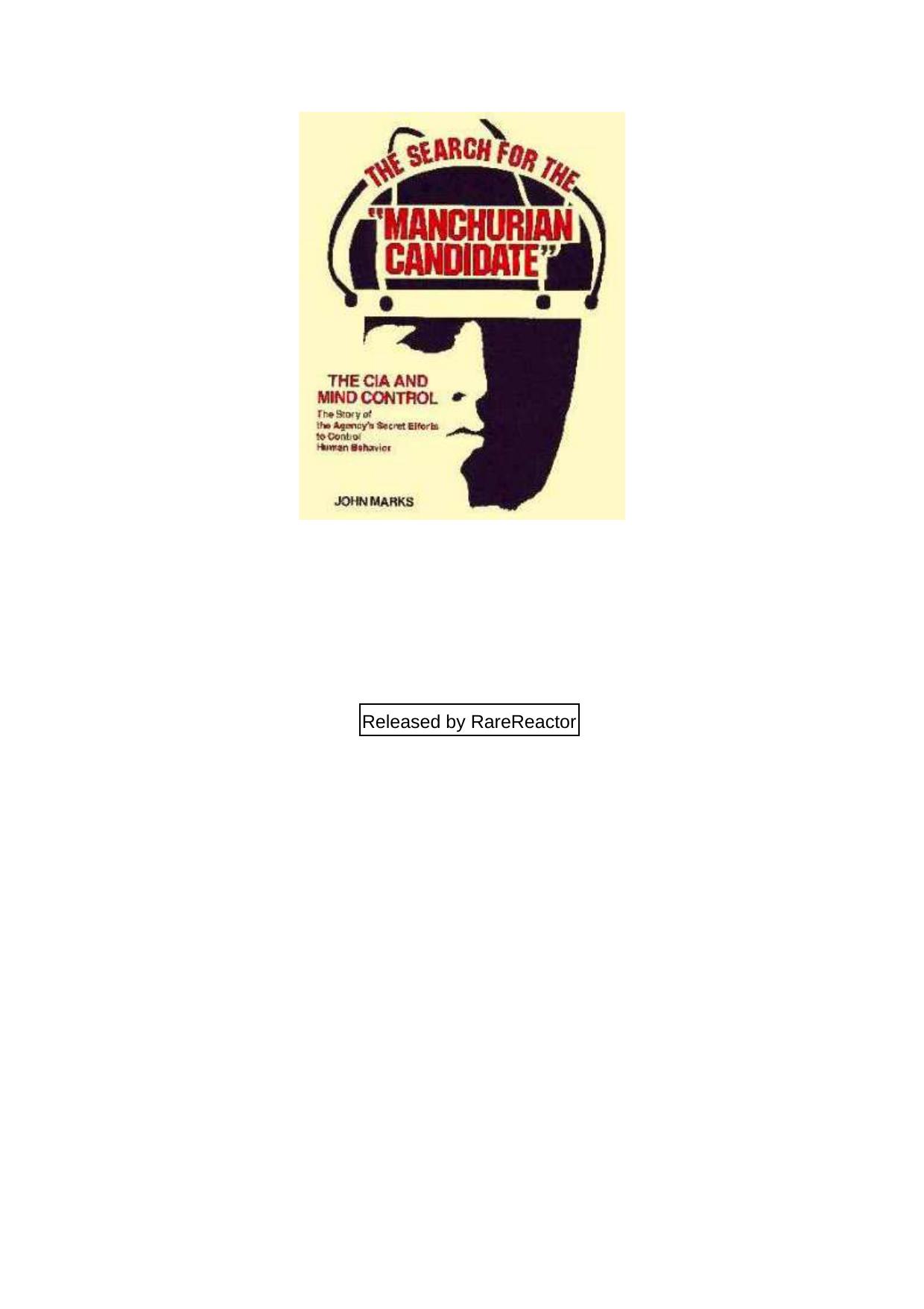 The Search for the "Manchurian Candidate": The CIA and Mind Control: The Secret History of the Behavioral Sciences by John D. Marks