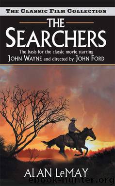 The Searchers by LeMay Alan