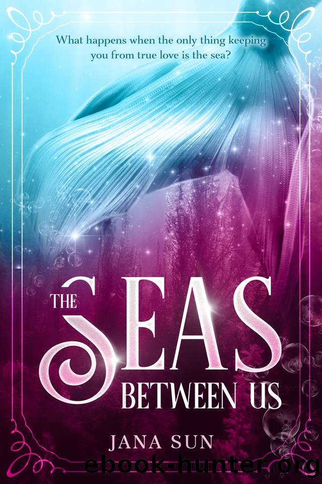 The Seas Between Us by Jana Sun