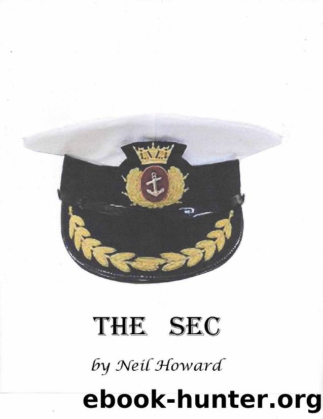 The Sec: The Life of a Second Engineer by Neil Howard