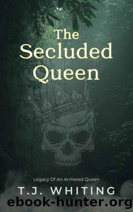 The Secluded Queen by T.J. Whiting