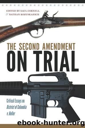 The Second Amendment on Trial by Saul Cornell & Nathan Kozuskanich