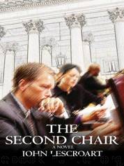 The Second Chair by John T. Lescroart