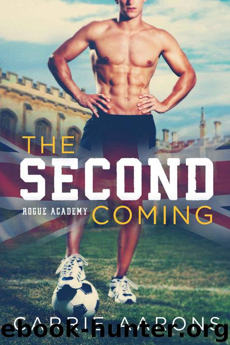 The Second Coming (Rogue Academy Book 1) by Aarons Carrie