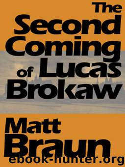 The Second Coming of Lucas Brokaw by Matt Braun
