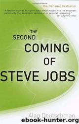 The Second Coming of Steve Jobs by Alan Deutschman