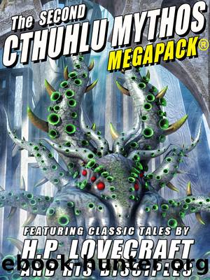 The Second Cthulhu Mythos by H.P. Lovecraft & Avram Davidson & Darrell Schweitzer & Lin Carter