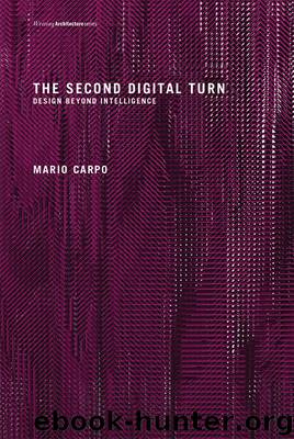The Second Digital Turn by Carpo Mario;