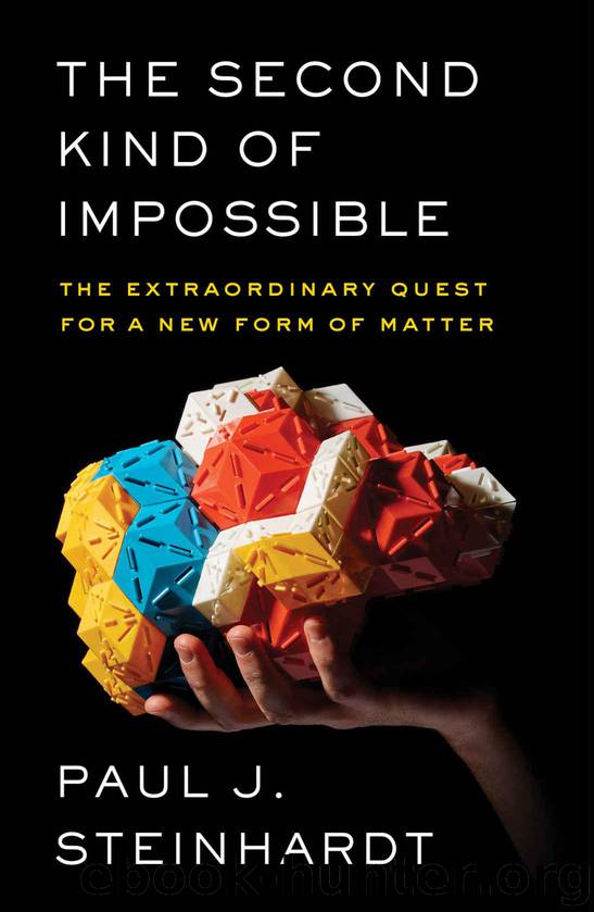 The Second Kind of Impossible: The Extraordinary Quest for a New Form of Matter by Steinhardt Paul