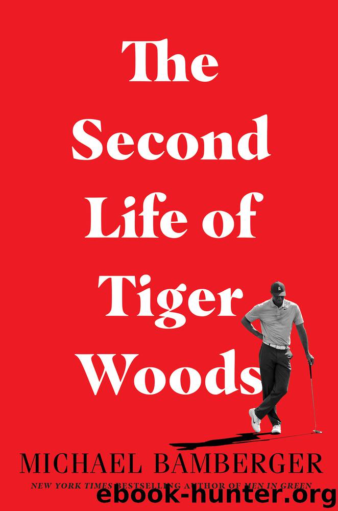 The Second Life of Tiger Woods by Michael Bamberger