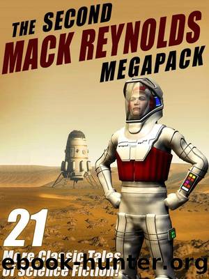 The Second Mack Reynolds Megapack: 21 Classic Tales of Science Fiction by Mack Reynolds