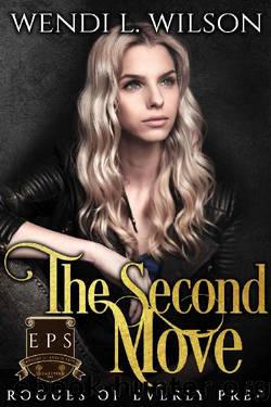 The Second Move: Rogues of Everly Prep Book Two by Wendi Wilson