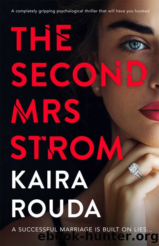 The Second Mrs Strom: A completely gripping psychological thriller that will have you hooked by Kaira Rouda