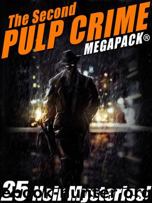 The Second Pulp Crime by Mack Reynolds & Will F. Jenkins & Fletcher Flora & Rufus King & Talmage Powell