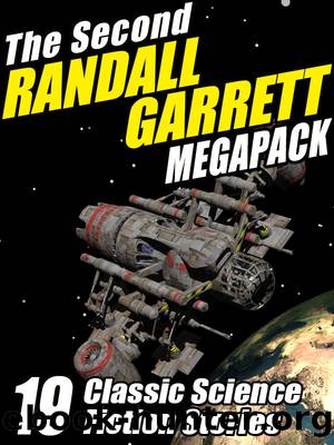 The Second Randall Garrett Megapack: 19 Classic Science Fiction Stories by Randall Garrett