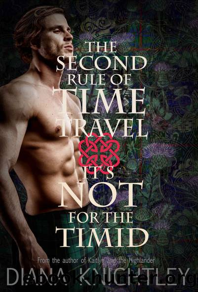 The Second Rule of Time Travel: It's Not for the Timid (The Scottish Duke and the Rules of Time Travel Book 2) by Diana Knightley