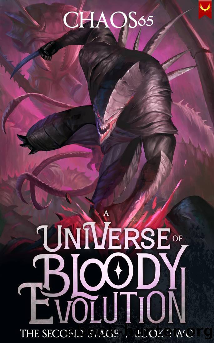 The Second Stage: A LitRPG Adventure (A Universe of Bloody Evolution Book 2) by Chaos65