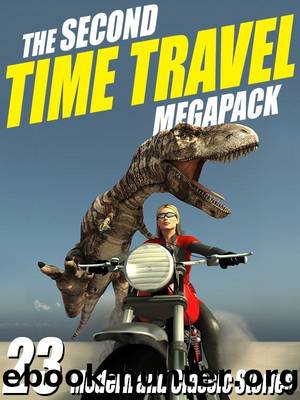 The Second Time Travel MEGAPACK Â®: 23 Modern and Classic Stories by Kristine Kathryn Rusch & Robert J. Sawyer