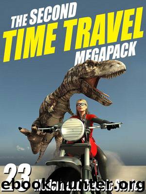 The Second Time Travel Megapack by Wilside Press