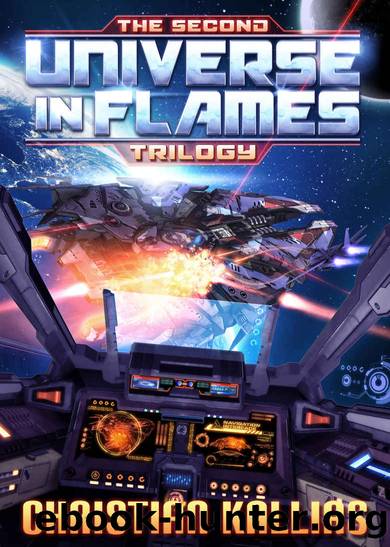 The Second Universe in Flames Trilogy (Books 4 to 6): The Beginning of the End, Rise of the Ultra Fury & Shadows of Olympus (UiF Space Opera Book 2) by Christian Kallias