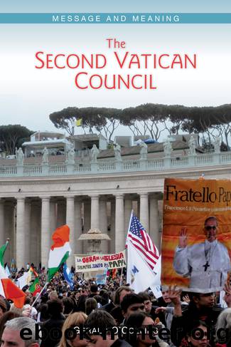 The Second Vatican Council: Message and Meaning by Gerald O'Collins SJ