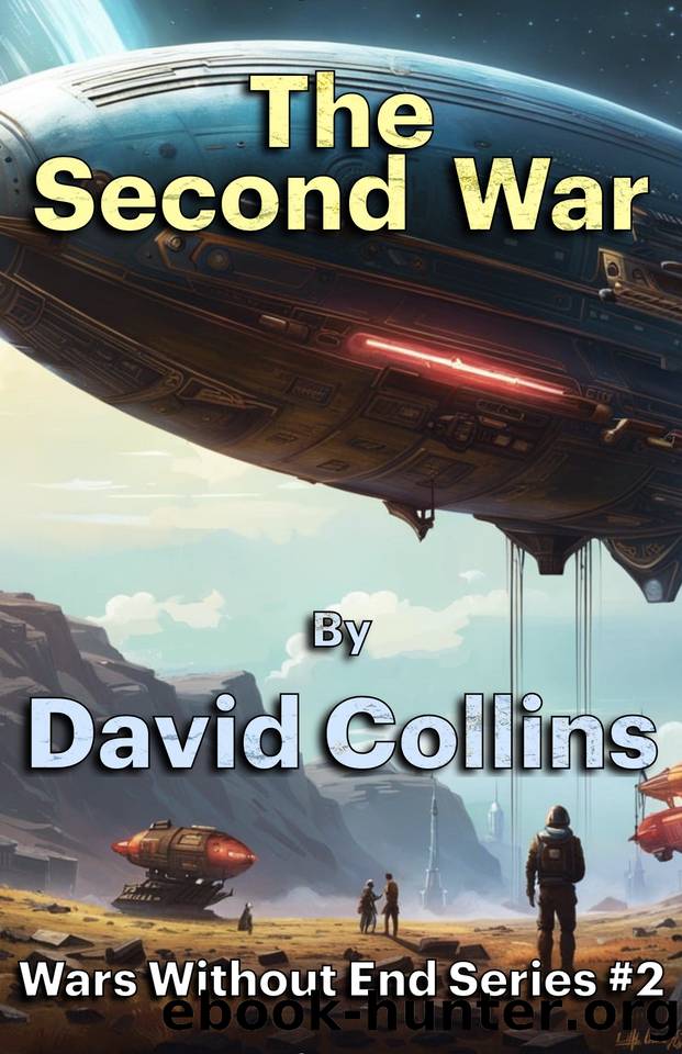 The Second War (Wars Without End Book 2) by David Collins