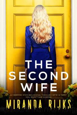 The Second Wife: A gripping psychological thriller with a twist you won't see coming by Miranda Rijks