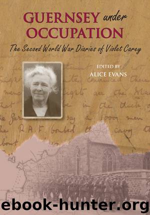 The Second World War Diaries of Violet Carey by Alice Evans
