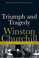 The Second World War, Volume 6: Triumph and Tragedy by Churchill Winston S