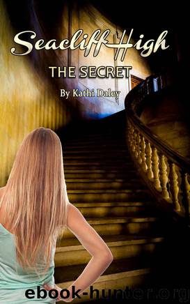 The Secret (Seacliff High Mystery Book 1) by Kathi Daley