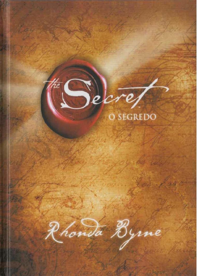 The Secret - O Segredo by Rhonda Byrne