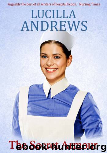 The Secret Armour by Lucilla Andrews