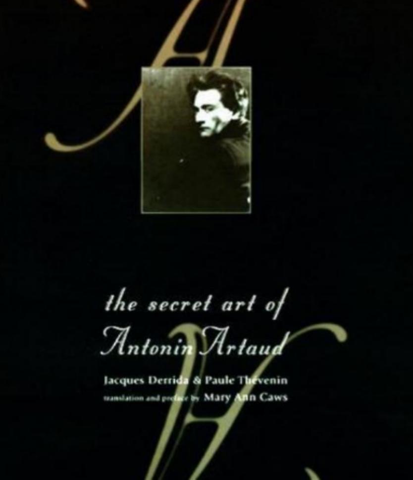 The Secret Art of Antonin Artaud by Jacques Derrida & Paule Thévenin