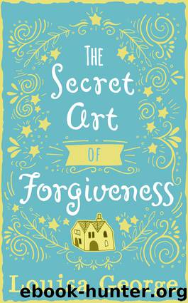 The Secret Art of Forgiveness by Louisa George