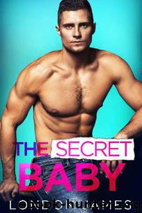 The Secret Baby by London James