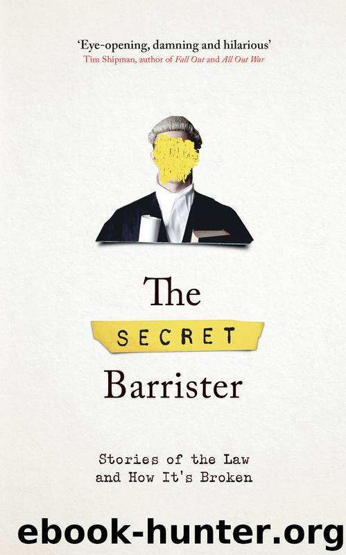 The Secret Barrister by The Secret Barrister