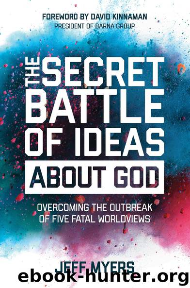 The Secret Battle of Ideas About God by Dr. Jeff Myers