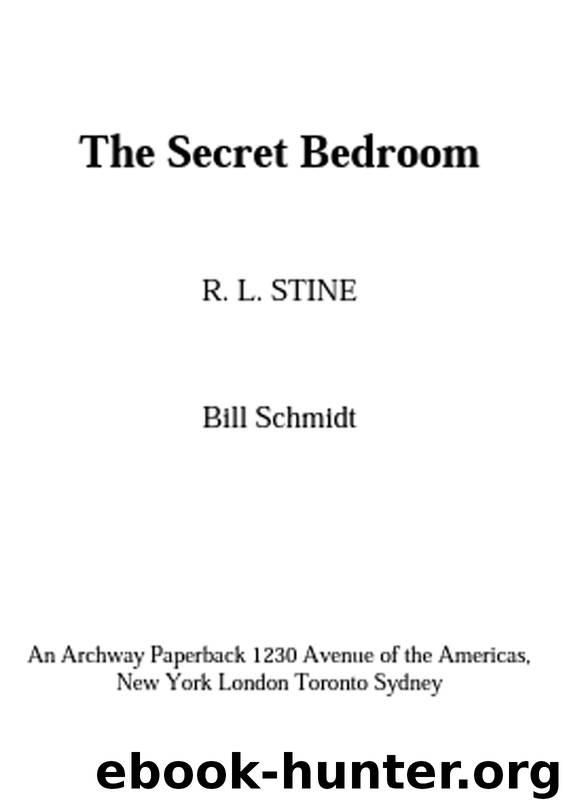 The Secret Bedroom by R. L. STINE & Bill Schmidt