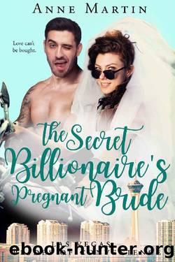 The Secret Billionaire's Pregnant Bride_Bad Boys Gone Good by Anne Martin