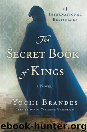 The Secret Book of Kings: A Novel by Yochi Brandes