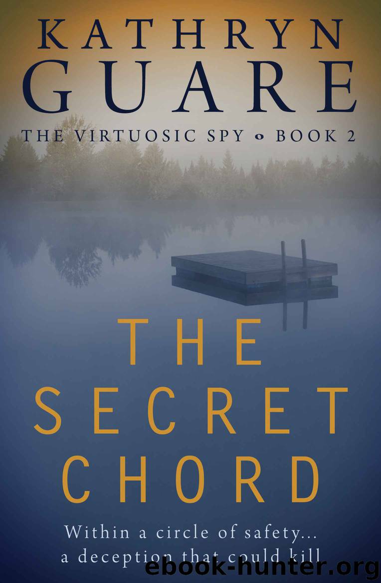 The Secret Chord: The Virtuosic Spy - Book 2 by Guare Kathryn