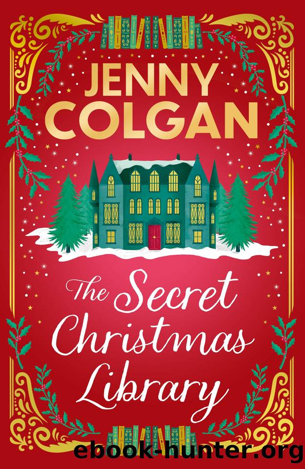The Secret Christmas Library: a funny and romantic seasonal treat from the feel-good phenomenon! by Jenny Colgan