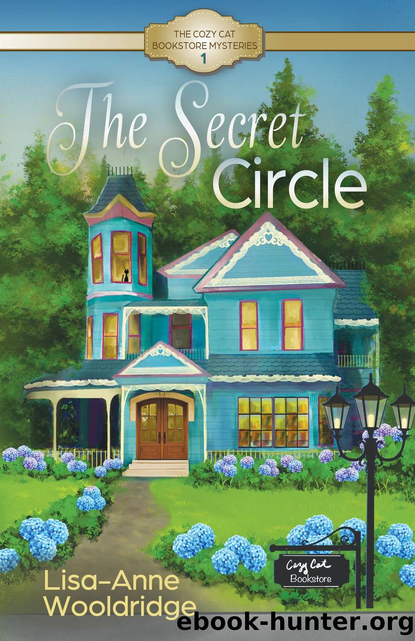 The Secret Circle: The Cozy Cat Bookstore Mysteries Book 1 by Lisa-Anne Wooldridge