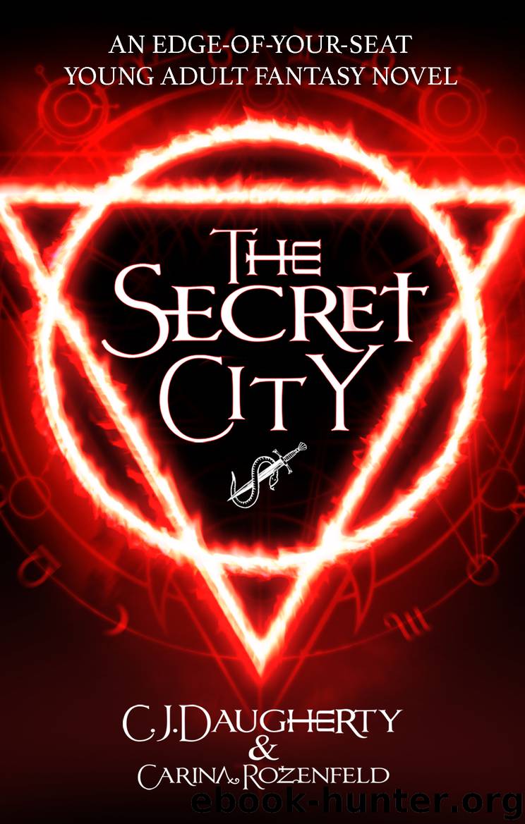 The Secret City by C.J. Daugherty & Carina Rozenfeld