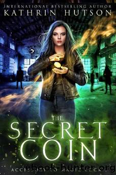 The Secret Coin (Accessory to Magic Book 3) by Kathrin Hutson