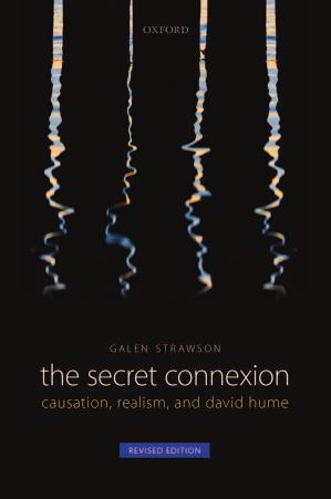 The Secret Connexion: Causation, Realism, and David Hume by Galen Strawson