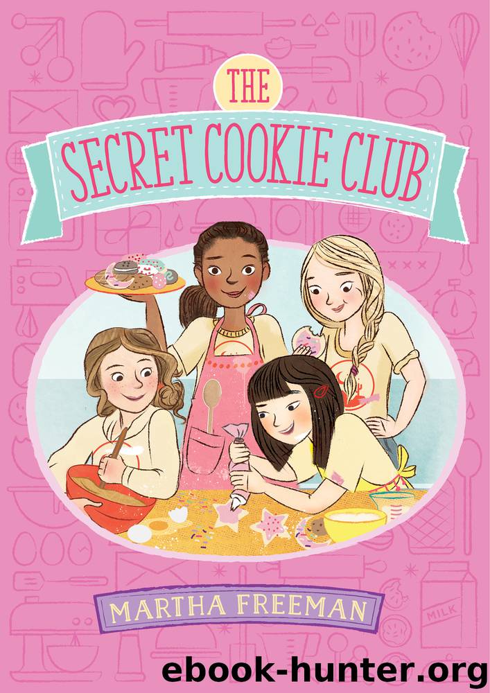 The Secret Cookie Club by Martha Freeman